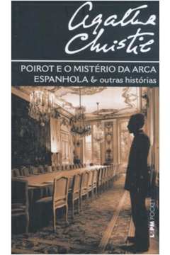 Poirot e o Mistério da Arca Espanhola e Outras Histórias