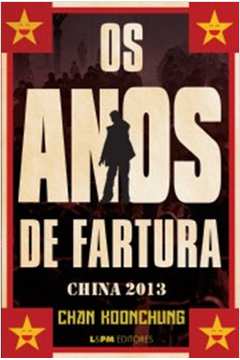 ANOS DE FARTURA - CHINA 2013, OS