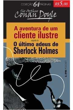 Aventura de um Cliente Ilustre - o último Adeus de Sherlock Holmes