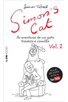 Simon´s Cat: As aventuras de um gato travesso e comilão Vol. 2