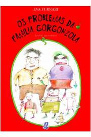 Os Problemas da Família Gorgonzola - 4.ª Edição