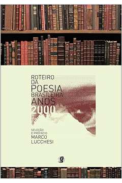 Roteiro Da Poesia Brasileira: Anos 2000