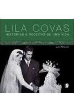Lila Covas: Histórias e Receitas de uma Vida