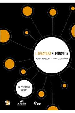 Literatura Eletrônica : Novos Horizontes Para O Literário