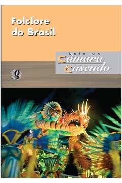 FOLCLORE DO BRASIL: PESQUISAS E NOTAS