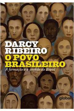 O Povo Brasileiro - a Formação e o Sentido do Brasil