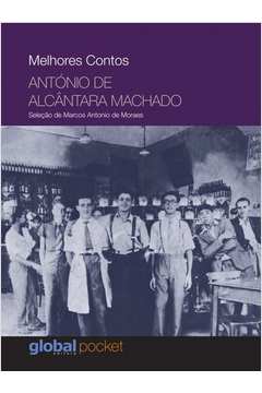 Melhores Contos - Antonio de Alcantara Machado