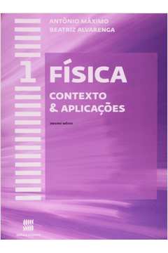 Física Contexto & Aplicações Volume 1