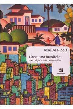 Literatura Brasileira das Origens aos Nossos Dias - Volume Único