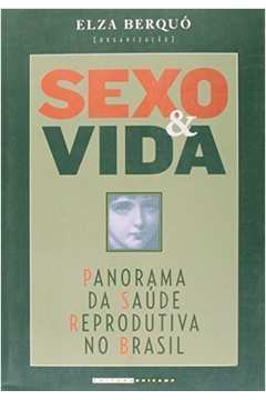 Sexo e Vida - Panorama da Saúde Reprodutiva no Brasil