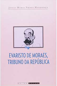 Evaristo De Moraes, Tribuno Da Republica