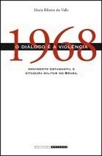 1968 : O Diálogo é a Violência