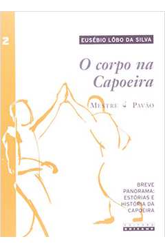 O Corpo na Capoeira - Vol. 2