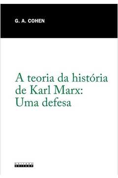A Teoria da História de Karl Marx : Uma Defesa