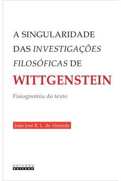 A singularidade das Investigações filosóficas de Wittgenstein