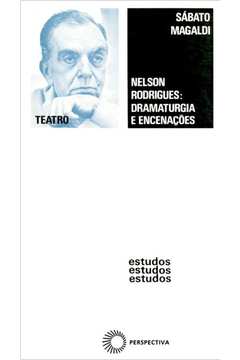 Nelson Rodrigues: Dramaturgia e Encenacoes
