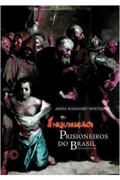 Inquisição : Prisioneiros Do Brasil