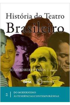História Do Teatro Brasileiro : Volume II