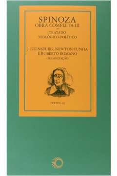 Spinoza Obra Completa III : Tratado Teológico-Político