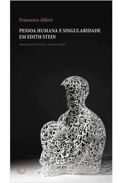 Pessoa Humana E Singularidade Em Edith Stein