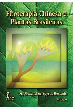 Fitoterapia Chinesa E Plantas Brasileiras