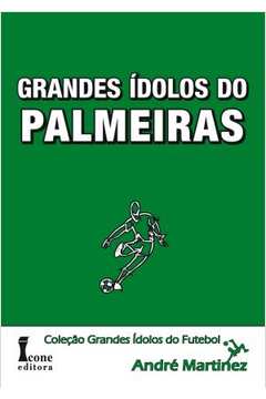 Grandes Ídolos Do Palmeiras