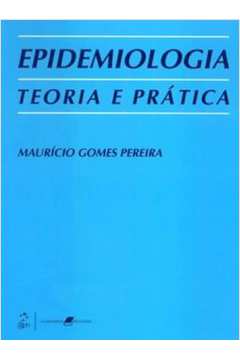 Epidemiologia - Teoria e Prática