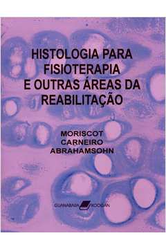 Histologia para Fisioterapia e Outras Áreas da Reabilitação