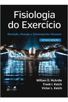 MCARDLE-FISIOLOGIA DO EXERCICIO: NUTRICAO, ENERGIA E DESEMPENHO HUMANO 8/16