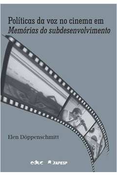 Políticas da Voz no Cinema Em Memórias do Subdesenvolvimento