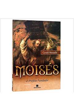 Moisés: o Profeta Fundador