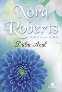 Dália azul (Vol. 1 Trilogia das flores)