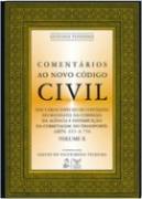 Comentários ao Novo Código Civil - Volume X - ( Arts. 653 a 756 )