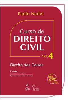 CURSO DE DIREITO CIVIL: DIREITO DAS COISAS - VOL.4