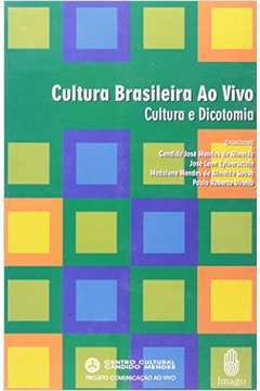 Cultura Brasileira Ao Vivo: Cultura E Dicotomia