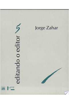 Editando o editor 5 : Jorge Zahar