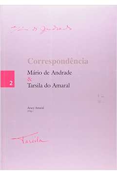 Correspondência Mário de Andrade & Tarsila do Amaral