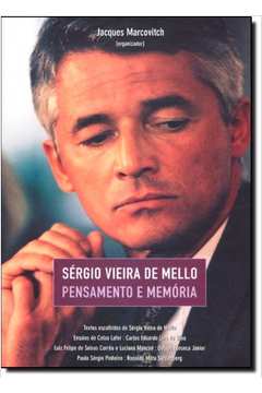 Sérgio Vieira de Mello : pensamento e memória