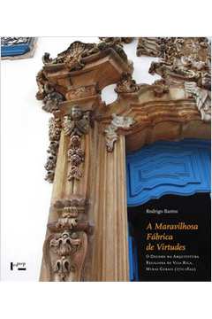 A maravilhosa máquina de virtudes : O Decoro na Arquitetura Religios