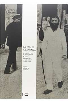 Da estepe à caatinga : o romande russo no Brasil (1887-1936)