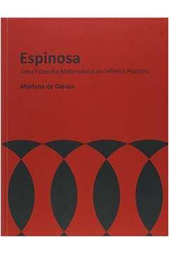 Espinosa : Uma Filosofia Materialista do Infinito Positivo