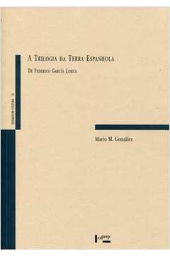A trilogia da terra espanhola de Federico García Lorca