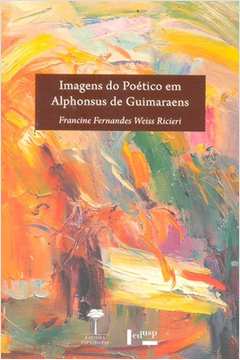 Imagens do poético em Alphonsus de Guimaraens