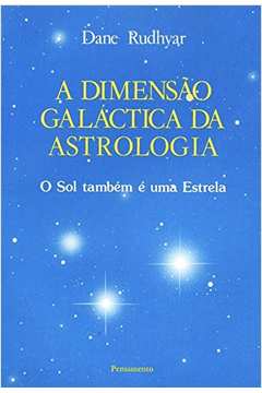 A Dimensão Galáctica da Astrologia