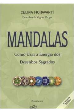 Mandalas Como Usar a Energia dos Desenhos Sagrados