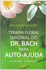 Terapia Floral Original do Dr. Bach para Auto-ajuda