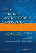 Seu Futuro Astrologico Apos 2012