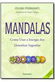 Mandalas: Como Usar a Energia Desenhos Sagrados