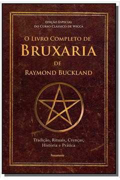 LIVRO COMPLETO DE BRUXARIA DE RAYMON BUCKLAND, O
