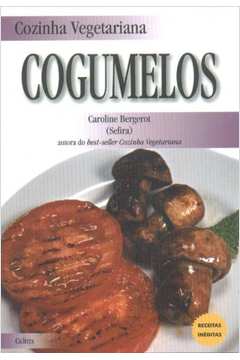 Cozinha Vegetariana - Cogumelos